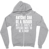 anyone can be a father Zipper Hoodie