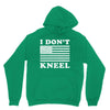 I Dont Kneel Hoodie