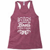if i can't wear my boots i ain't goin' Racerback Tank