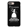 Princesses Are Born In January iPhone 8 Plus