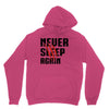Never Sleep Again Unisex Hoodie