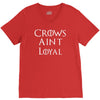 crows aint loyal V-Neck Tee