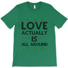 Love Actually Is All Around Ugly Christmas for light T-Shirt