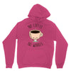 no coffee no workee Unisex Hoodie