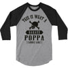 This Is What A Badass Poppa Looks Like 3/4 Sleeve Shirt