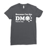 Because Im The Dm That Is Why Ladies Fitted T-Shirt