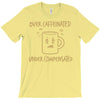 over caffeinated (2) T-Shirt