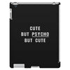Cute But Psycho But Cute iPad 3 and 4 Case