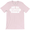 this guy loves vodka T-Shirt