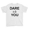 dare to be you Youth Tee