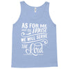 As For Me And My House We Will Serve The Lord Tank Top