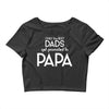 Only the Best Dads get Promoted to Papa Crop Top