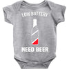 low battery   need beer Baby Onesie