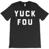yuck fou T-Shirt