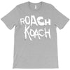 roach koach T-Shirt