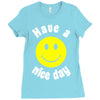 have a nice day Ladies Fitted T-Shirt