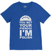yout bet your pierogi i'm polish V-Neck Tee