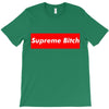 supreme bitch T-Shirt