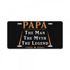 papa the man the myth the legend License Plate