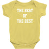 The Best Of The Best Baby Onesie