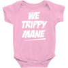 we trippy mane Baby Onesie