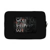 Leave One Wolf Alive And The Sheep Are Never Safe Laptop sleeve