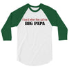 big papa 3/4 Sleeve Shirt
