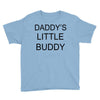 daddy little buddy Youth Tee