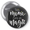 This Mama Runs on Magic Pin-back button