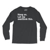 Hang on. Let me overthink this. Long Sleeve Shirts