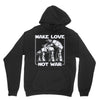 make love not war at at Hoodie