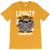 loyalty T-Shirt
