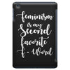feminism is my second favorite f word iPad Mini
