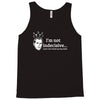 i'm not indecisive my mind Tank Top