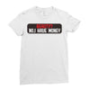 I HAVE MONEY Ladies Fitted T-Shirt
