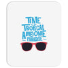 time to go tropical awesome paradise Mousepad