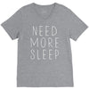 need more sleep V-Neck Tee