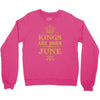 kings are born in june Crewneck Sweatshirt