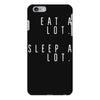 eat and sleep is what i do iPhone 6 Plus/6s Plus Case