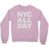 nyc all day Crewneck Sweatshirt