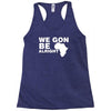 we gon alright Racerback Tank
