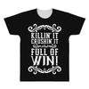 killing it crushing it and full of win All Over Men's T-shirt