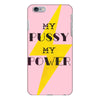 Women's March My Pussy My Power iPhone 6 Plus/6S Plus Case