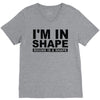 i'm in shape round is a shape V-Neck Tee