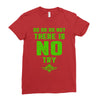 Do Or Do Not There Is No Try Ladies Fitted T-Shirt