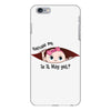 Excuse Me Is It May Yet Baby Girl iPhone 6 Plus/6s Plus Case