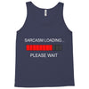 sarcasm loading Tank Top