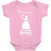 Princesses Are Born In April Baby Onesie