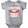 Legends Are Born In May Baby Onesie