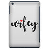 Wifey iPad Mini
